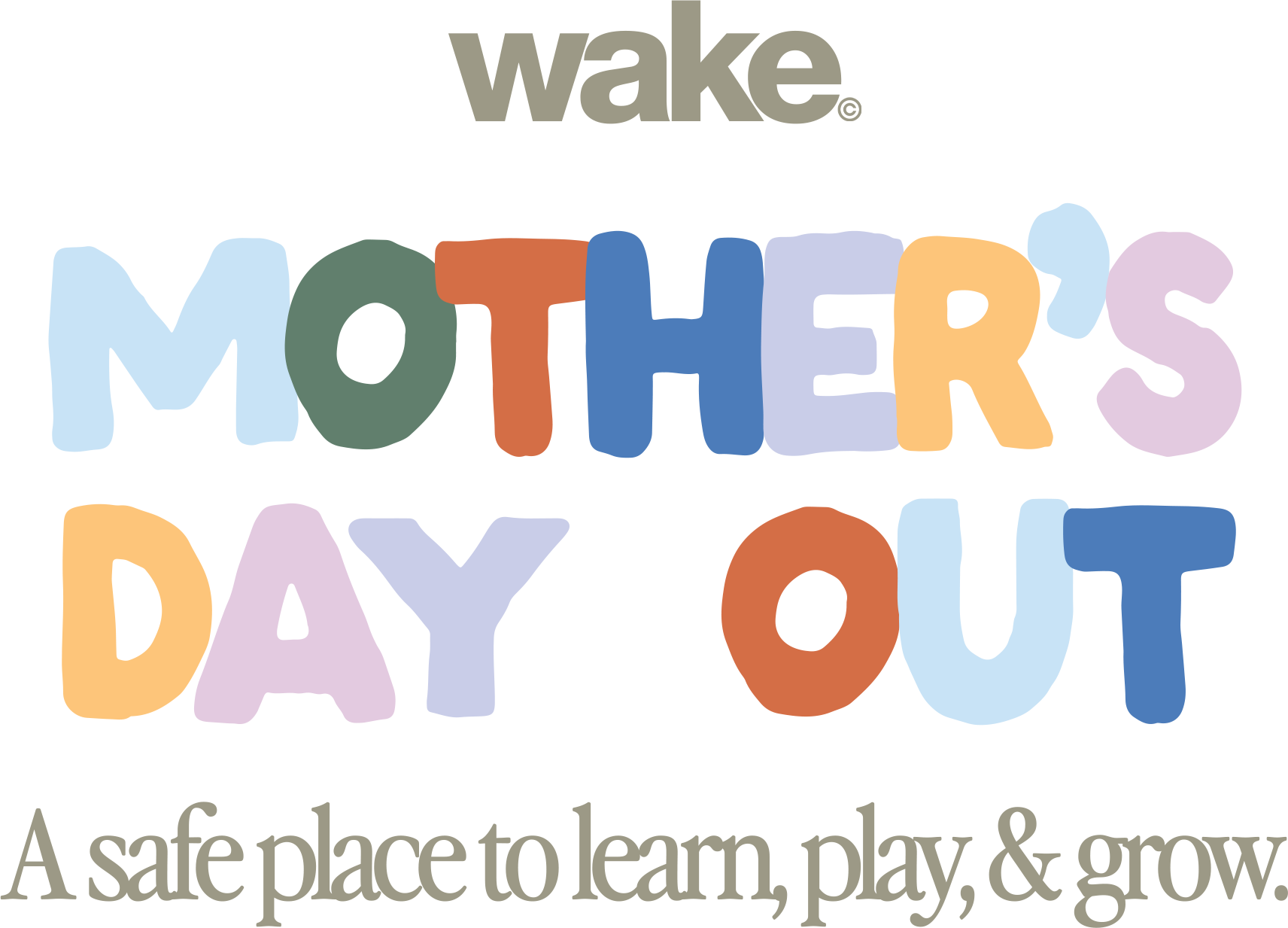 Wake Mother's Day Out — A safe place to learn, play, & grow.